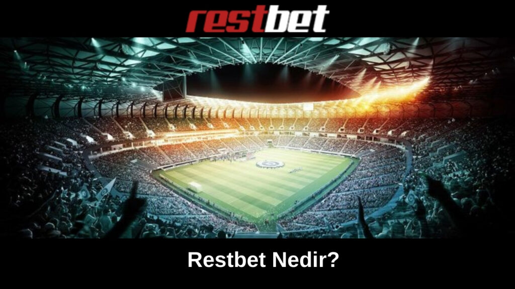 Restbet Nedir? Restbet Lisanslı mı? Restbet Güvenilir mi?