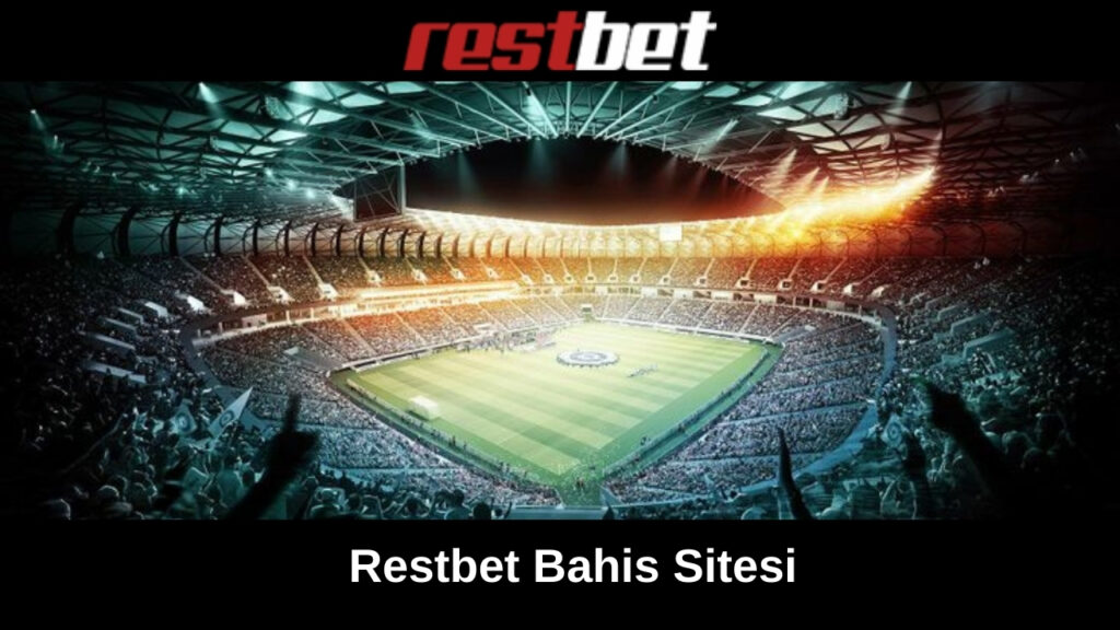 Restbet Güvenilir Bahis ve Casino Deneyiminin Adresi